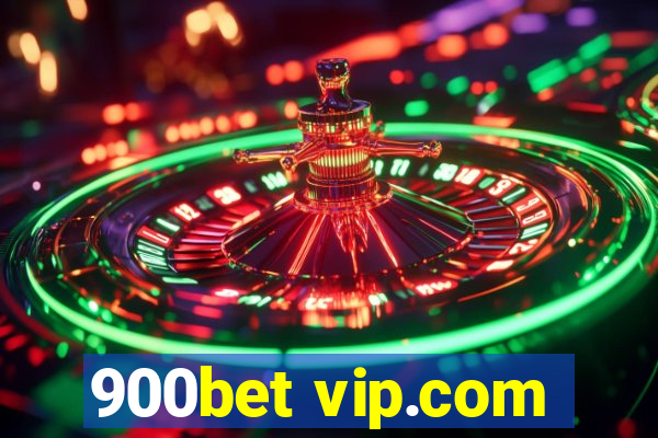 900bet vip.com